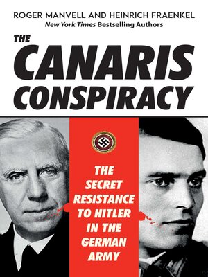 cover image of The Canaris Conspiracy: the Secret Resistance to Hitler in the German Army